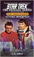 Book cover image of Star TreK The Janus Gate #2: Future Imperfect by L. A. Graf