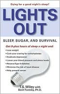 Book cover image of Lights Out: Sleep, Sugar, and Survival by T. S. Wiley