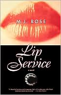 M. J. Rose: Lip Service