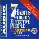 Stephen R. Covey: The 7 Habits Of Highly Effective People