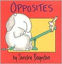 Sandra Boynton: Opposites