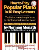 Norman Monath: How To Play Popular Piano In 10 Easy Lessons