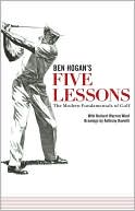 Ben Hogan: Five Lessons: Modern Fundamentals of Golf