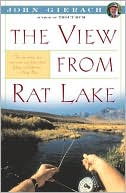 John Gierach: View From Rat Lake