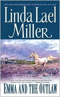 Linda Lael Miller: Emma and the Outlaw