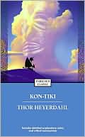 Thor Heyerdahl: Kon-Tiki : Across the Pacific by Raft