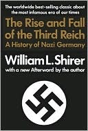 William L. Shirer: The Rise and Fall of the Third Reich: A History of Nazi Germany