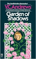V. C. Andrews: Garden of Shadows (Dollanganger Series #5)