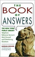 Barbara Berliner: The Book of Answers: The New York Public Library Telephone Reference Service's Most Unusual and Entertaining Questions