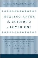 Book cover image of Healing After the Suicide of a Loved One by Ann Smolin