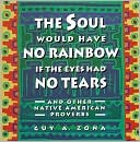 Guy A. Zona: Soul Would Have No Rainbow If The Eyes Had No Tears