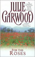 Book cover image of For the Roses by Julie Garwood