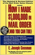 Book cover image of How I Made $1,000,000 in Mail Order-and You Can Too! by E. Joseph Cossman