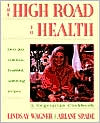Book cover image of High Road to Health: A Vegetarian Cookbook by Lindsay Wagner