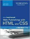 Laura Lemay: Sams Teach Yourself Web Publishing with HTML and CSS in One Hour a Day