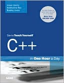 Jesse Liberty: Sams Teach Yourself C++ in One Hour a Day (Sams Teach Yourself Series)