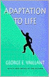 Book cover image of Adaptation to Life by George E. Vaillant