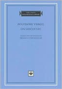 Polydore Vergil: On Discovery (I Tatti Renaissance Library)