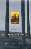 Book cover image of The Romantic Imperative: The Concept of Early German Romanticism by Frederick C. Beiser