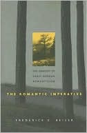 Frederick C. Beiser: The Romantic Imperative: The Concept of Early German Romanticism