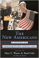 Mary C. Waters: The New Americans: A Guide to Immigration since 1965