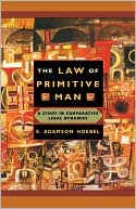 E. Adamson Hoebel: Law Of Primitive Man