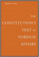 Michael D. Ramsey: The Constitution's Text in Foreign Affairs