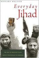 Bernard Rougier: Everyday Jihad: The Rise of Militant Islam among Palestinians in Lebanon