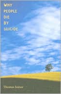 Book cover image of Why People Die by Suicide by Thomas Joiner