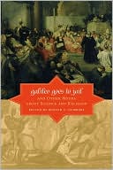 Book cover image of Galileo Goes to Jail and Other Myths about Science and Religion by Ronald L. Numbers