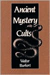 Book cover image of Ancient Mystery Cults by Walter Burkert