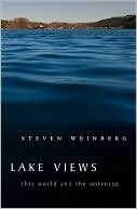 Steven Weinberg: Lake Views: This World and the Universe