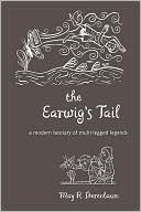 May R. Berenbaum: The Earwig's Tail: A Modern Bestiary of Multi-Legged Legends