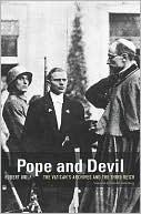 Book cover image of Pope and Devil: The Vatican's Archives and the Third Reich by Hubert Wolf