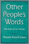 Book cover image of Other People's Words: The Cycle of Low Literacy by Victoria Purcell-Gates