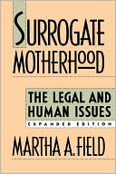 Martha A. Field: Surrogate Motherhood (Expanded)