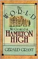 Gerald Grant: The World We Created at Hamilton High