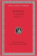 Book cover image of Epigrams, III: Books 11-14 (Loeb Classical Library), Vol. 3 by Martial