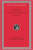Book cover image of Volume XXVI, Letters to Friends: Volume II (Loeb Classical Library) by Cicero