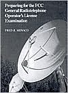 Book cover image of Preparing for the FCC General Radiotelephone Operator's License Examination by Fred Monaco