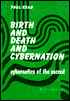 Book cover image of Birth and Death and Cybernation: Cybernetics of the Sacred by Paul Ryan