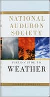 David Ludlum: The National Audubon Society Field Guide to North American Weather