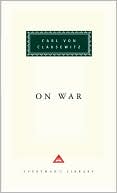 Book cover image of On War (Everyman's Library Series) by Carl von Clausewitz