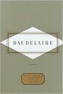 Charles Baudelaire: Poems of Charles Baudelaire (Everyman's Library)