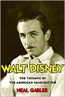 Book cover image of Walt Disney: The Triumph of the American Imagination by Neal Gabler