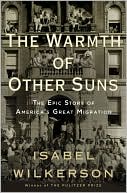 Isabel Wilkerson: The Warmth of Other Suns: The Epic Story of America's Great Migration
