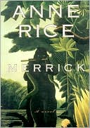 Book cover image of Merrick (Vampire Chronicles Series #7) by Anne Rice