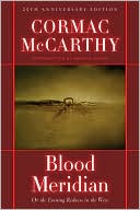 Book cover image of Blood Meridian or the Evening Redness in the West by Cormac McCarthy