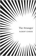Book cover image of The Stranger: A New Translation by Matthew Ward by Albert Camus