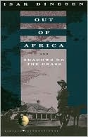 Isak Dinesen: Out of Africa and Shadows on the Grass